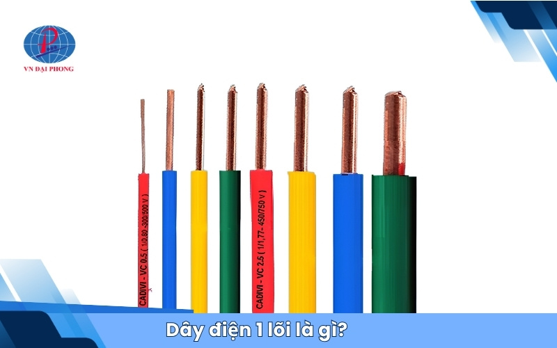 Dây điện 1 lõi là gì?